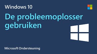 De probleemoplosser van Windows gebruiken  Microsoft  Windows 10 [upl. by Hannavahs520]