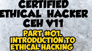 Certified Ethical Hacker CEH V11 FULL COURSE  Part 01 Introduction to Certified Ethical Hacking [upl. by Llertnom]