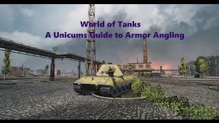 How to be a Unicum EP1 A Unicums guide to Armor Angling and Usage [upl. by Suirtemed]