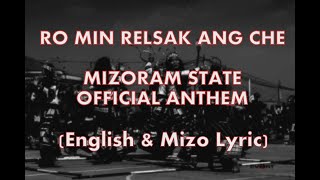 Ro Min Relsak Ang Che  OFFICIAL  Mizoram State Anthem With English Translation [upl. by Tymon548]