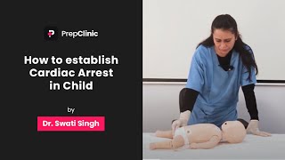 How to establish Cardiac Arrest in Child  Dr Swati Singh  Anaesthesia PrepClinic [upl. by Winters]