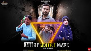 Rafeeq E Mazoor E Wasirk  Balochi Sad Story  Episode 401 [upl. by Clein]