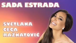 Svetlana Ceca Ražnatović  Sada Estrada  Vibe Tv [upl. by Culliton]