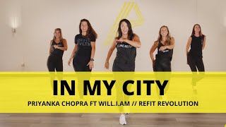 quotIn My Cityquot  PriyankaChopraVEVO ft illwilly  REFIT Revolution [upl. by Uhile]