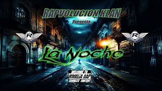 RAPVOLUCION KLAN🎶😈LA NOCHE😈🎶 MORELIA RAP 2024 [upl. by Macmullin]