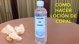 COMO HACER LOCIÓN DE COPAL [upl. by Semela742]