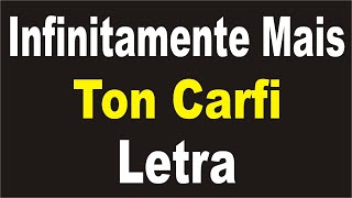 Infinitamente Mais  Ton Carfi  LETRA [upl. by Nnasor]