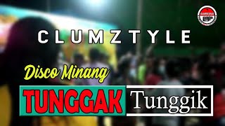 Clumztyle  Disco Minang Tunggak Tunggik [upl. by Radcliffe]