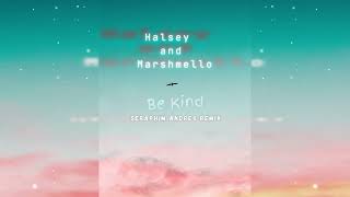 Marshmello amp Halsey  Be Kind Seraphim Andres Remix [upl. by Allicsirp]