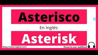 Cómo se dice Asterisco en inglés  Asterisco en ingles [upl. by Polik]