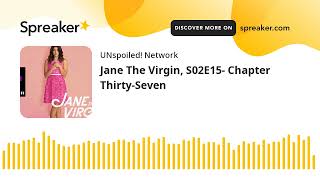 Jane The Virgin S02E15 Chapter ThirtySeven [upl. by Rhiamon858]