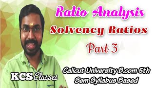 Ratio AnalysisPart3 Solvency RatiosCalicut University bcom5thsemester Syllabus BasedKCS classes [upl. by Ayahs221]