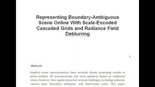 Representing Boundary Ambiguous Scene Online With Scale Encoded Cascaded Grids and Radiance Field De [upl. by Brennen]