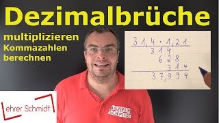 Dezimalbruch multiplizieren  Kommazahlen multiplizieren  einfach erklärt  Lehrerschmidt [upl. by Adrianna845]