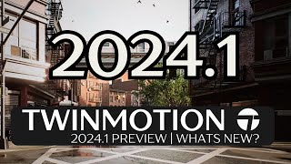 Twinmotion 20241 Preview  Whats New [upl. by Yrellih559]