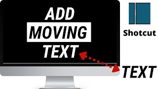 Shotcut Add Moving Text  Move Pictures In Your Videos [upl. by Randy551]