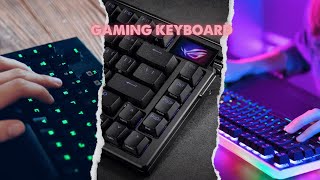 THE 7 BEST Gaming Keyboards Every Gamer Needs [upl. by Airamzul202]