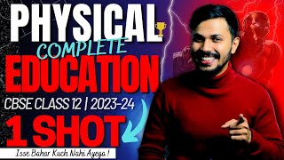 Physical Education Complete Syllabus ONESHOT for Boards 202324 with PYQ Class 12 CBSE Unit 110 🔥 [upl. by Yrem]