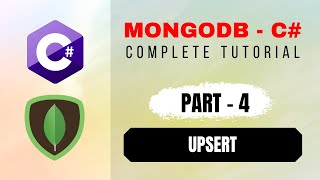 How to use MongoDB Upsert  Part4 of MongoDB with C Beginners Tutorial [upl. by Yrad]