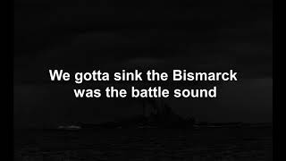 Sink the Bismarck  Johnny Horton Lyrics Video [upl. by Adnolat]