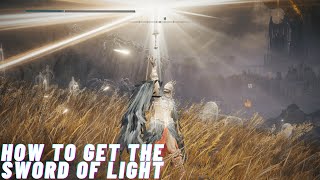 How to get the Sword of Light in Elden Ring Shadow of the Erdtree [upl. by Lexerd754]