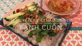 Recette  Les crêpes vietnamiennes  Bánh cuốn  HeyLittleJean [upl. by Yenahs]