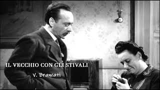 IL VECCHIO CON GLI STIVALI racconto lungo di V Brancati [upl. by Reyna]