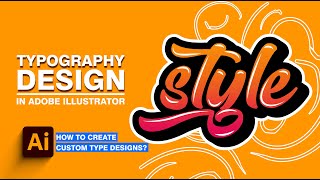 Typography in Adobe Illustrator Creating Custom Type Designs [upl. by Rider894]