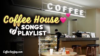 Coffee House Songs Playlist♫ Coffee Shop Music Playlist☕ [upl. by Ahseram]