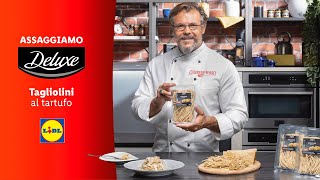 ASSAGGIAMO DELUXE Tagliolini al tartufo Deluxe  LIDL Italia [upl. by Sigismundo]