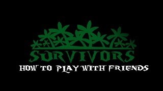 Survivors  How To Play Coop With Your Friends [upl. by Nedearb]