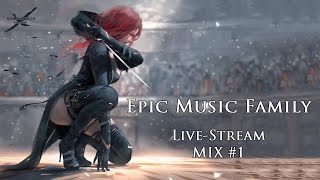 🎵 BEST OF EPIC MUSIC  EpicMusicFamily  LiveStream Mix 1🎧 [upl. by Winnah241]