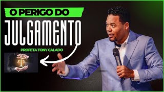 O Perigo do Julgamento  Tony Calado [upl. by Euqinomad]