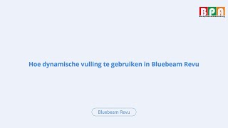 Hoe dynamische vulling te gebruiken in Bluebeam Revu [upl. by Wash]