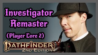 Player Core 2 Investigator Remaster NOW I want to play one  Pathfinder 2 [upl. by Lugo]