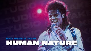 Michael Jackson  Human Nature  Bad World Tour Studio Remake [upl. by Nivaj]