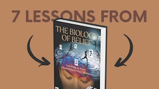 THE BIOLOGY OF BELIEF by Bruce H Lipton Top 7 Lessons  Book Summary [upl. by Iccir]