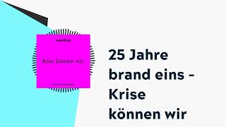 25 Jahre brand eins – Krise können wir  brand einsPodcast [upl. by Mallis]