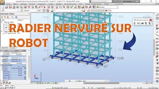 Comment dimensionner un Radier Nervuré sur Robot Structural Analysis [upl. by Nauqes]