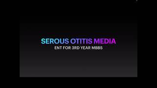 SEROUS OTITIS MEDIA [upl. by Sirahc753]