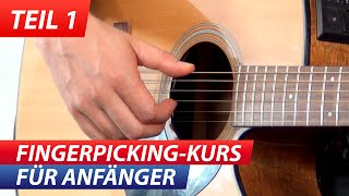 GITARRE ZUPFEN LERNEN  FÜR ANFÄNGER FINGERPICKING 1 [upl. by Chiquita783]