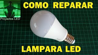 Como Reparar Lampara Led How to fix Led Lamp [upl. by Ellednahs201]