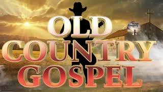 Top 50 Best Old Country Gospel Songs Of All Time Lyrics [upl. by Ettenyl]