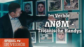 Im Verhör Anom  Trojanische Handys  SPIEGEL TV [upl. by Anilatsyrc230]