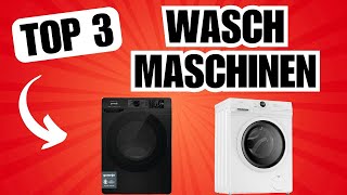 Diese WASCHMASCHINEN machen SÜCHTIG TOP 3 Vergleich [upl. by Casabonne950]