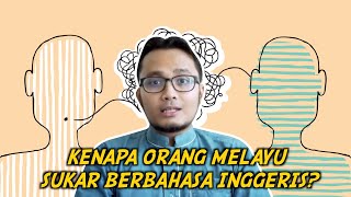 Kenapa Orang Melayu Sukar Berbahasa Inggeris [upl. by Alyag]