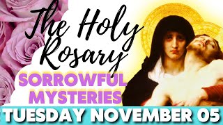 🌹ROSARY TUESDAY NOVEMBER 05 2024🌷SORROWFUL MYSTERIES🌷NO INTERMEDIATE ADS WITH IMAGES TO MEDITATE [upl. by Dhiman741]