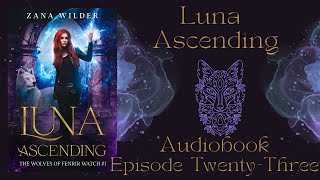 Luna Ascending Ep 23 Disaster Strikes in this FREE PNR Audiobook [upl. by Nomed209]