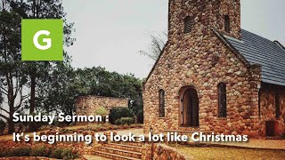 Sermon  Its beginning to look a lot like Christmas [upl. by Arie335]