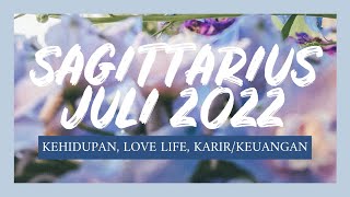 SAGITTARIUS JULI 2022  KEMAKMURAN MASIH MENYERTAIMU✨🤑💰❤️ [upl. by Yecad]